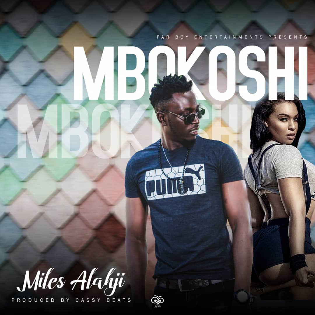 Miles Alahji - Mbokoshi (Prod. Cassy Beats)