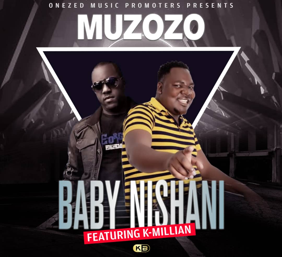 Muzozo ft. K'Millian - Baby Nichani