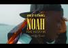 Nez Long ft. Kizzo Jr - Noah (Official Video)