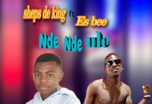 Sheps De King ft. Esbee - Nde Ndeule