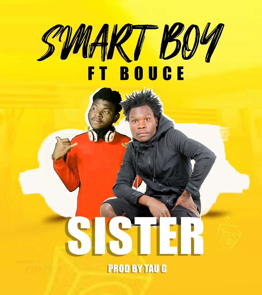 Smart Boy ft. Bouce - Sister
