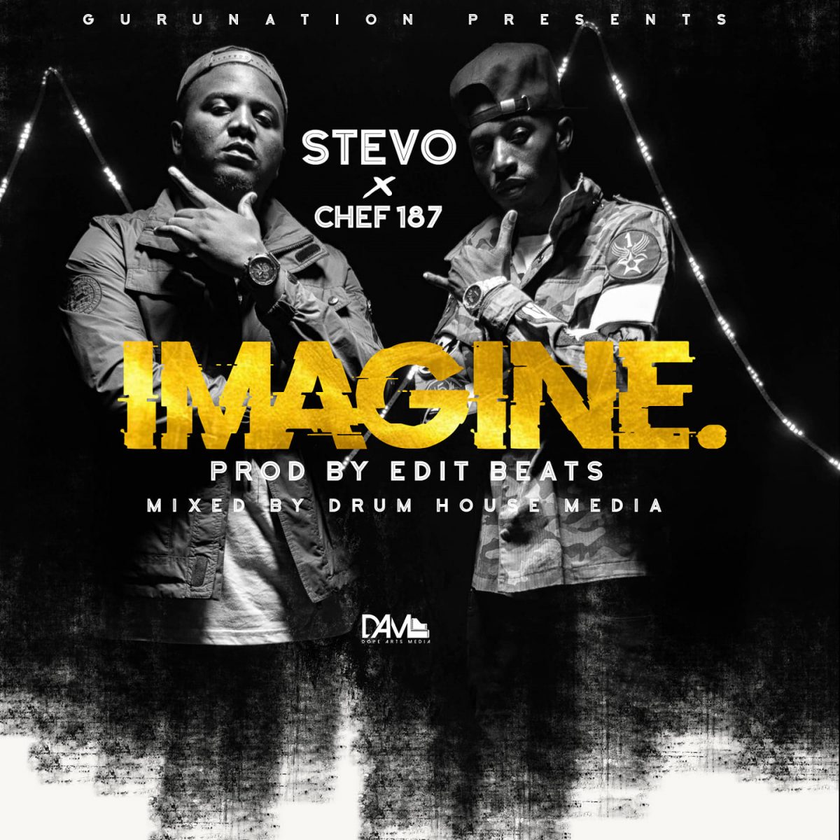 Stevo ft. Chef 187 - Imagine