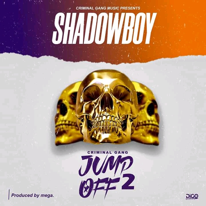 Shadowboy - Criminal Gang Jump Off 2