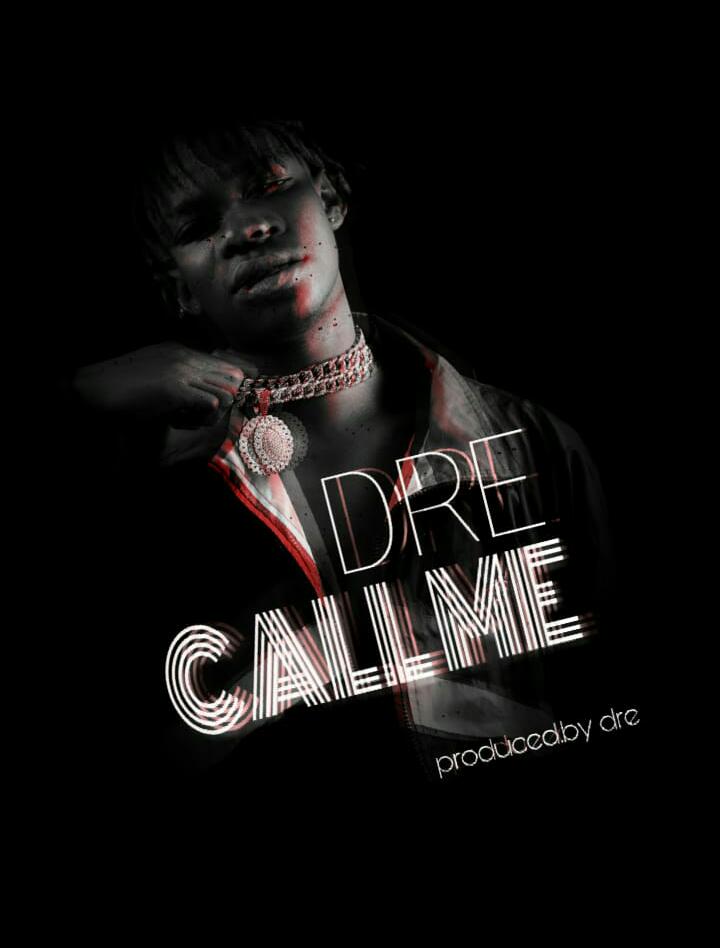 Dre - Call Me