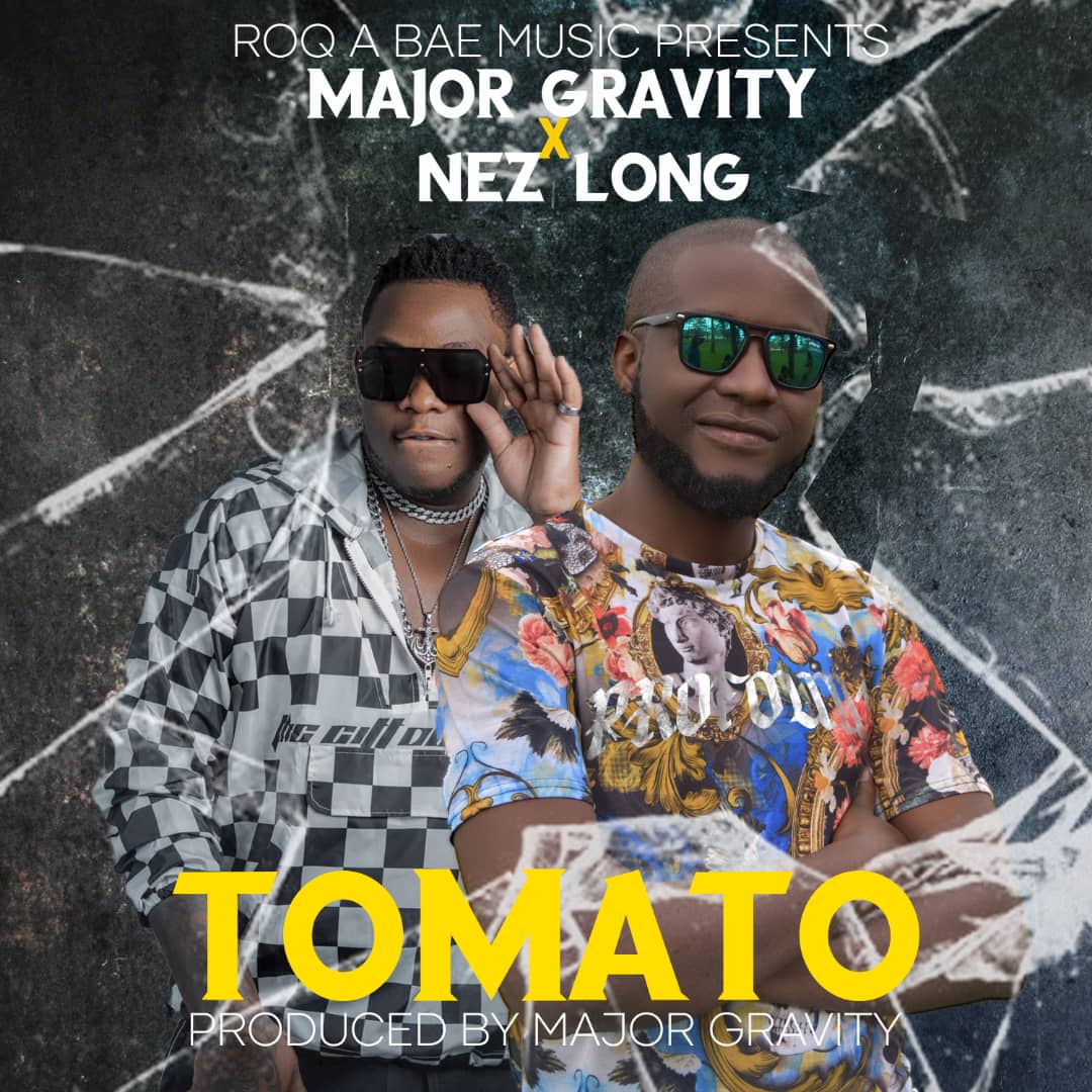 Major Gravity ft. Nez Long - Tomato