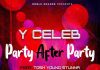 Y Celeb ft. Tosh Young Stunna - Party After Party
