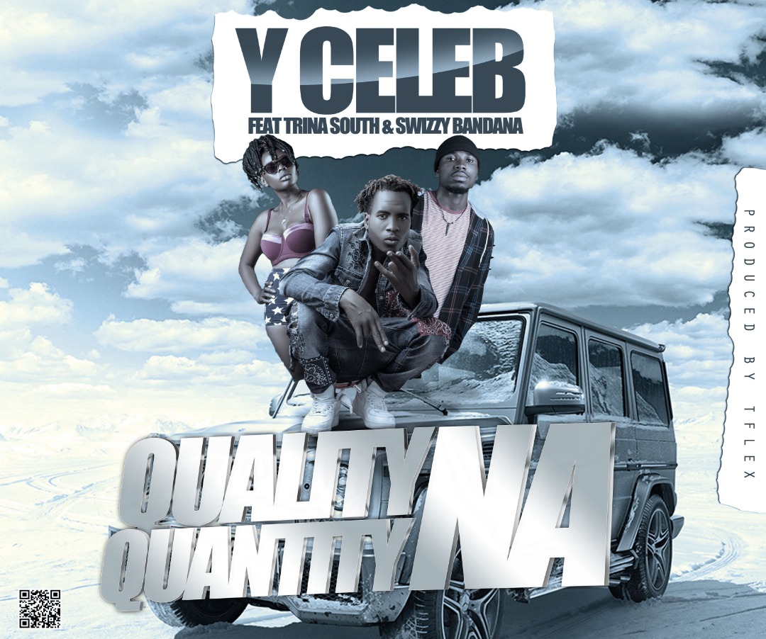 Y Celeb ft. Trina South & Swizzy Bandana - Quality Na Quantity
