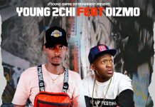 Young 2Chi ft. Dizmo - Kapenya Mabine (Prod. DJ Black)