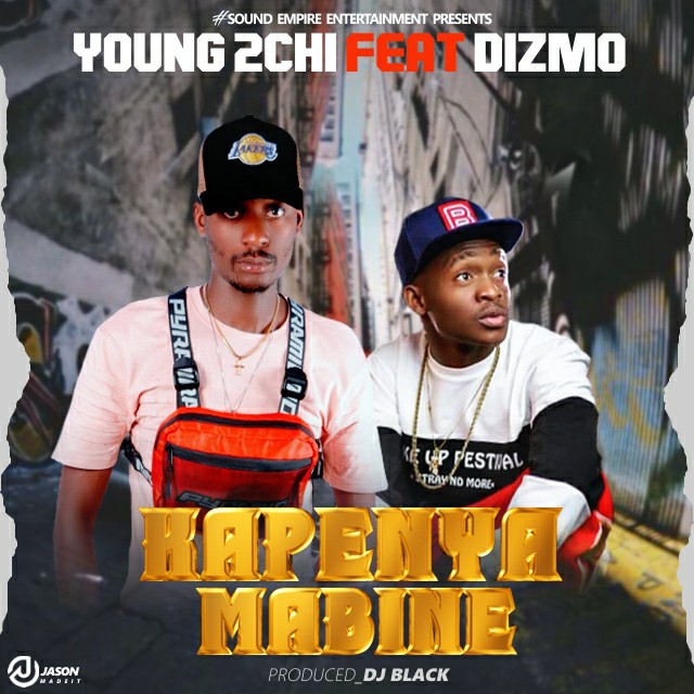 Young 2Chi ft. Dizmo - Kapenya Mabine (Prod. DJ Black)