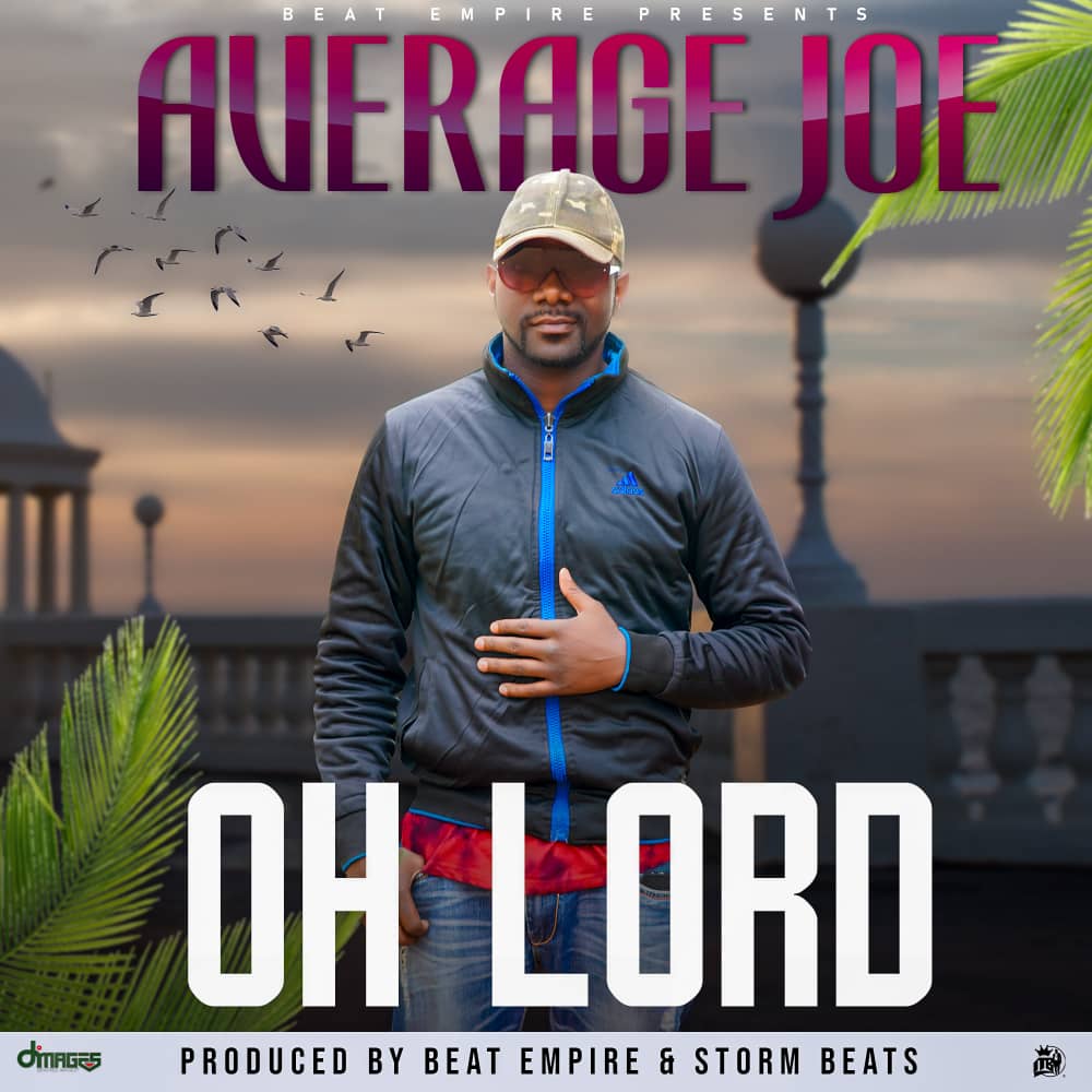 Average Joe - Oh Lord (Prod. Beat Empire & Storm Beats)