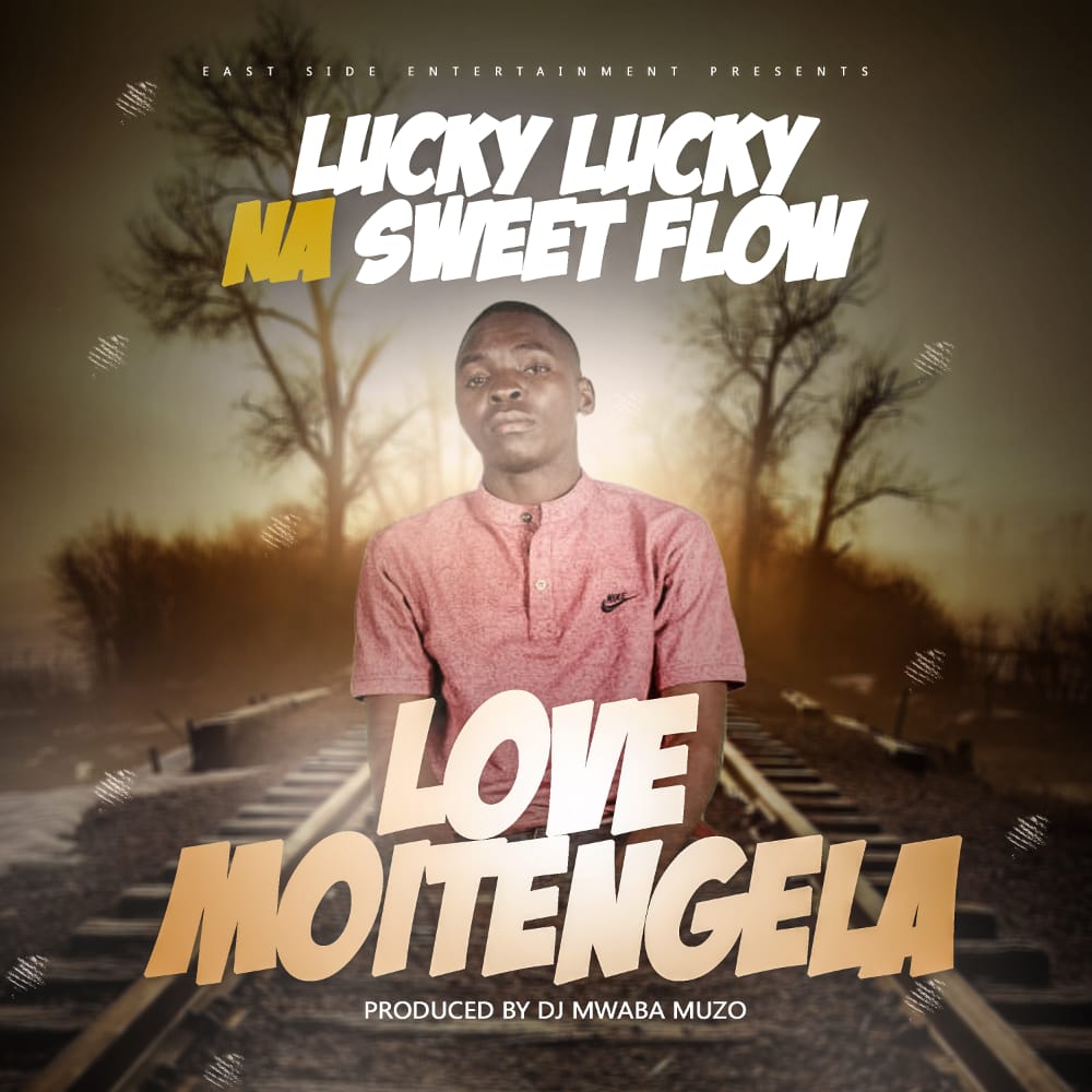 Lucky Lucky ft. Sweet Flow - Love Moitengela