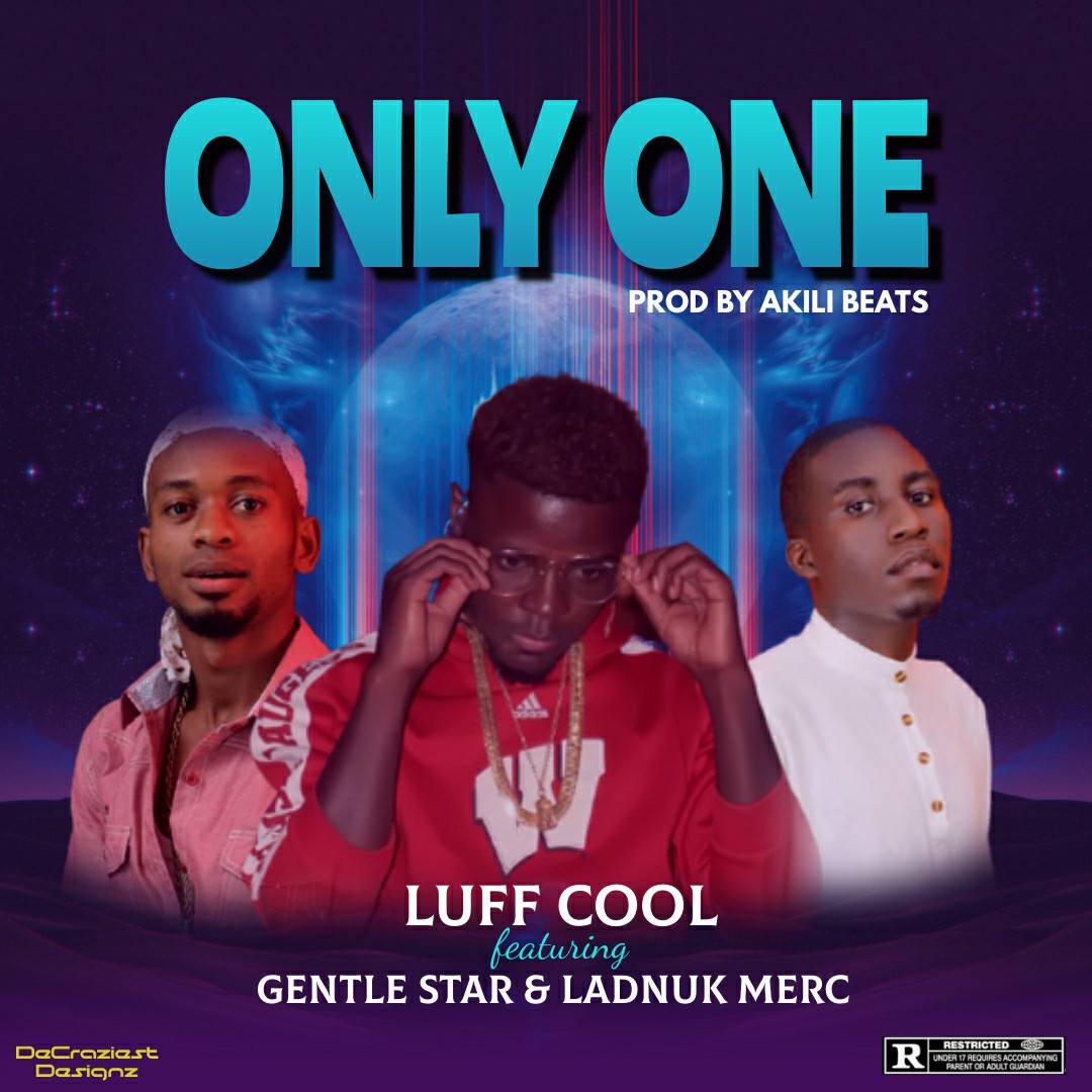 Luff Cool ft. Gentle Star & Ladnuk Merc - Only One