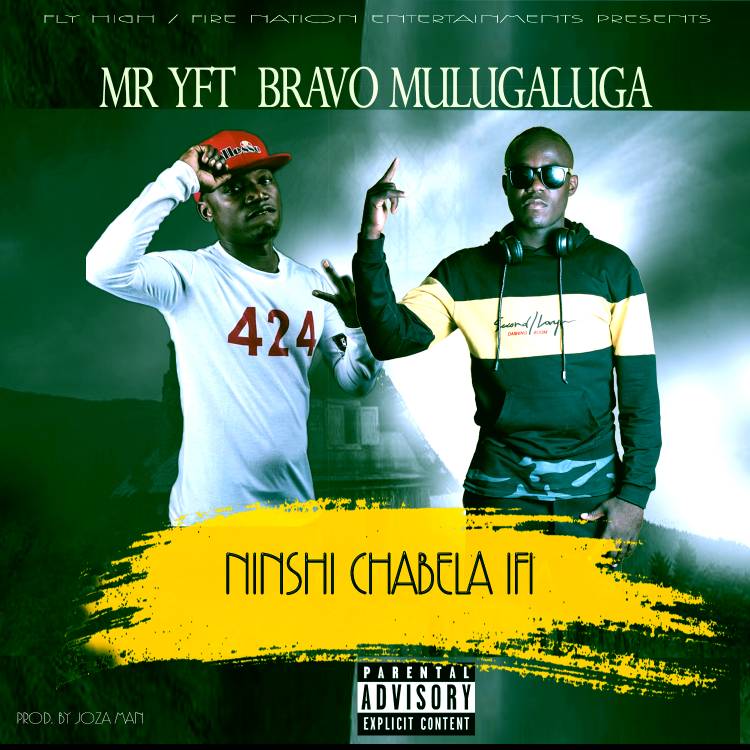 Mr YFT ft. Bravo Umulugaluga - Ninshi Chabela Ifi