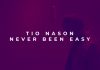 Tio Nason - Never Been Easy (A Daev Tribute)
