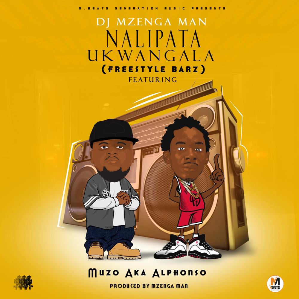DJ Mzenga Man ft. Muzo Aka Alphonso - Nalipata Ukwangala