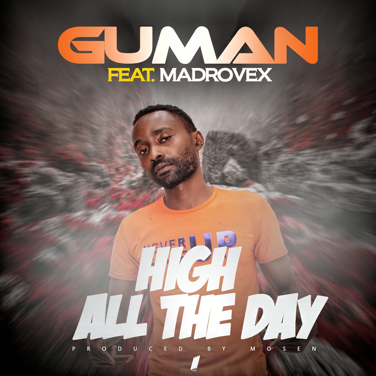 Guman ft. Madrovex - High All The Day