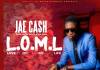 Jae Cash ft. Jazzy Boy & K’Millian - L.O.M.L (Love Of My Life)