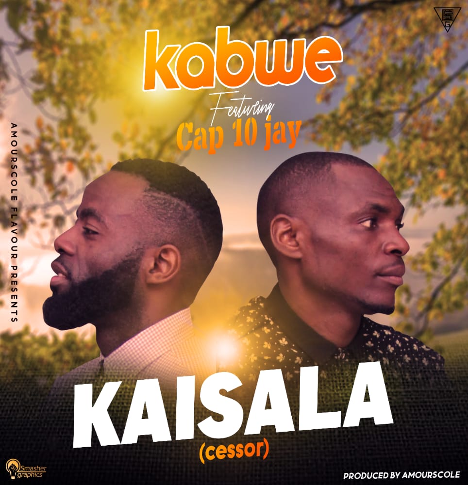 Kabwe ft. Cap10 Jay - Kaisala (Cessor)