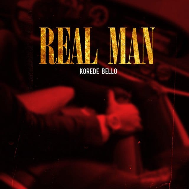 Korede Bello - Real Man (Prod. Ozedikus)
