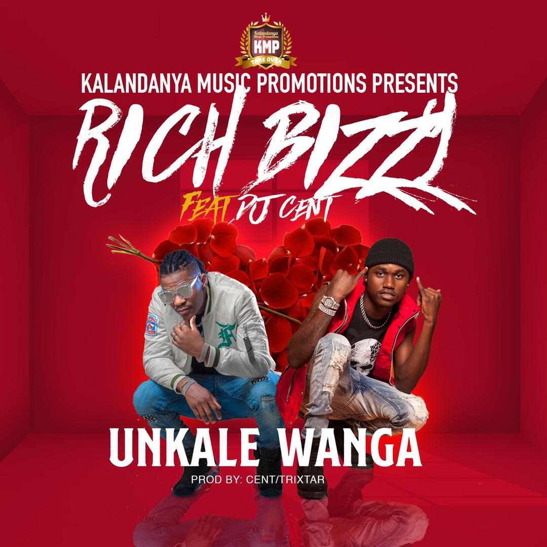 Rich Bizzy ft. DJ Cent - Unkale Wanga