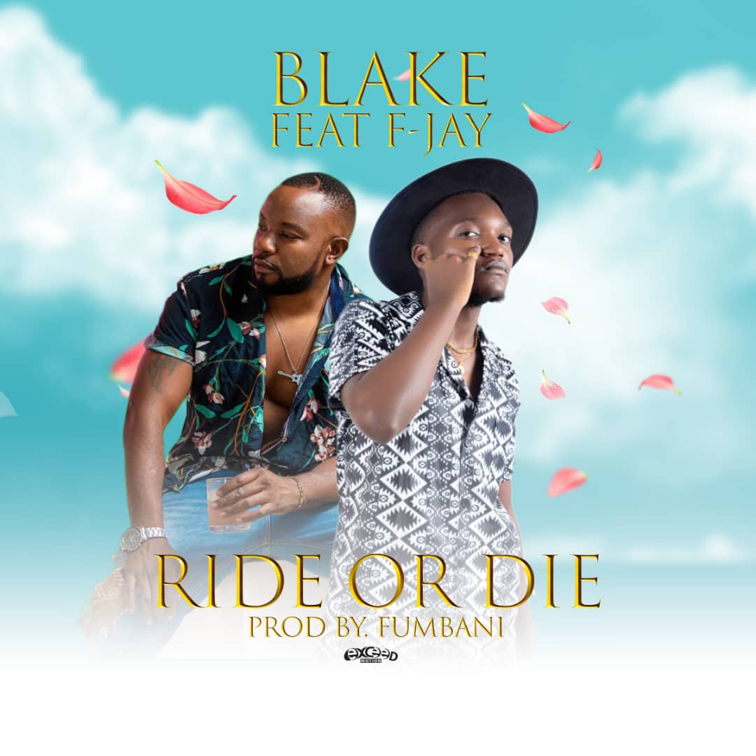 Blake ft. F Jay - Ride Or Die (Prod. Fumbani)