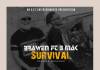 Brawen ft. B-Mak - Survival (Prod. Mohsin Malik)
