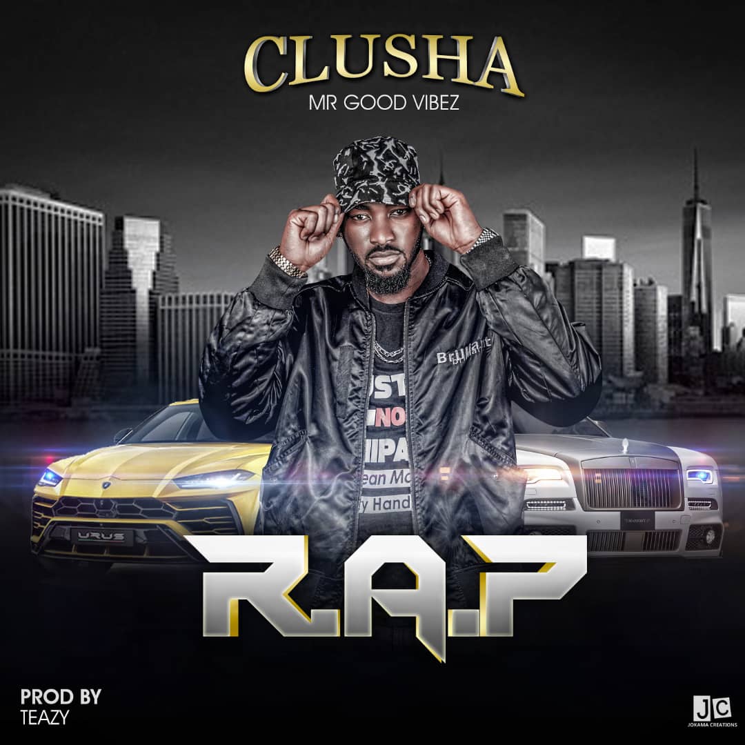 Clusha - R.A.P (Prod. Teazy)