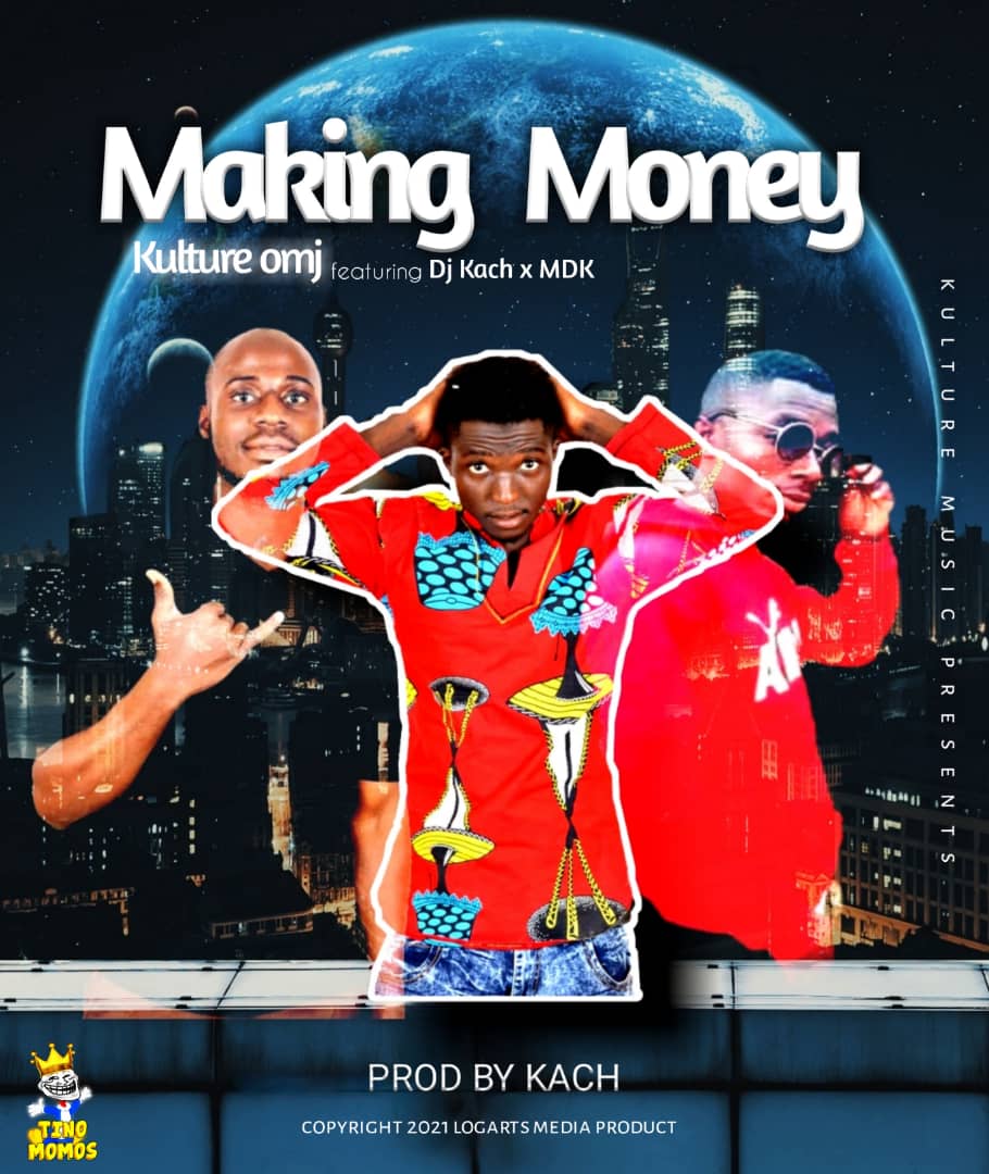 Kulture OMJ ft. DJ Kach & MDK - Making Money