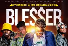 Vizzy Umunati ft. Jae Cash, Mr Kasama & Sector - Blesser