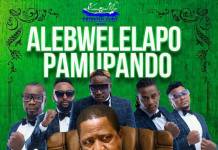 Chester, Rich Bizzy, King Dandy, Kadaffi & Shenky - Alebwelelapo (PF Campaign Song)