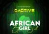 Dactive - African Girl (Prod. Drew)