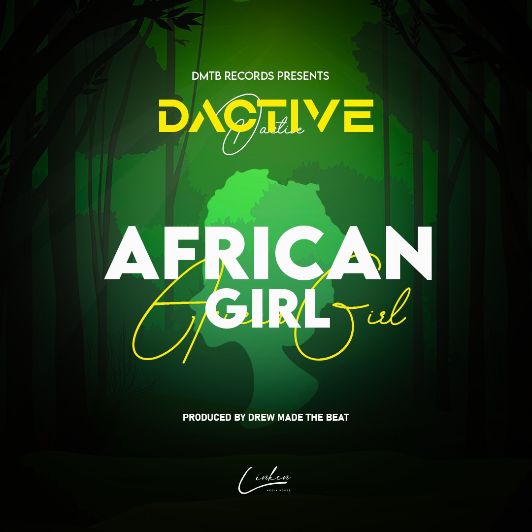 Dactive - African Girl (Prod. Drew)