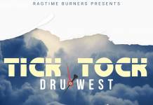 Dru West - Tick Tok (Prod. Bless)