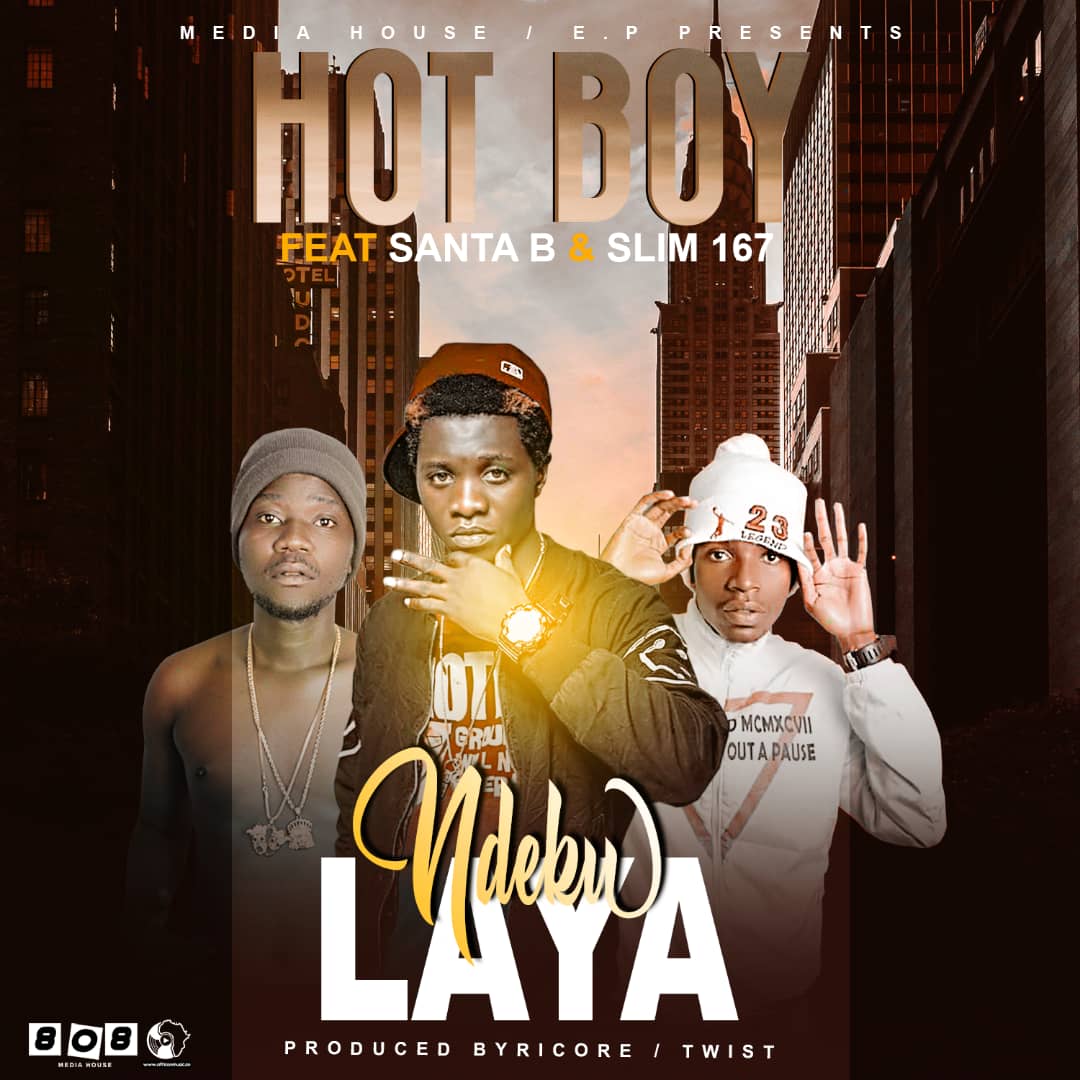 Hot Boy ft. Slim167 & Santa B - Ndekulaya