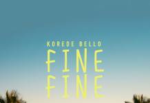 Korede Bello - Fine Fine
