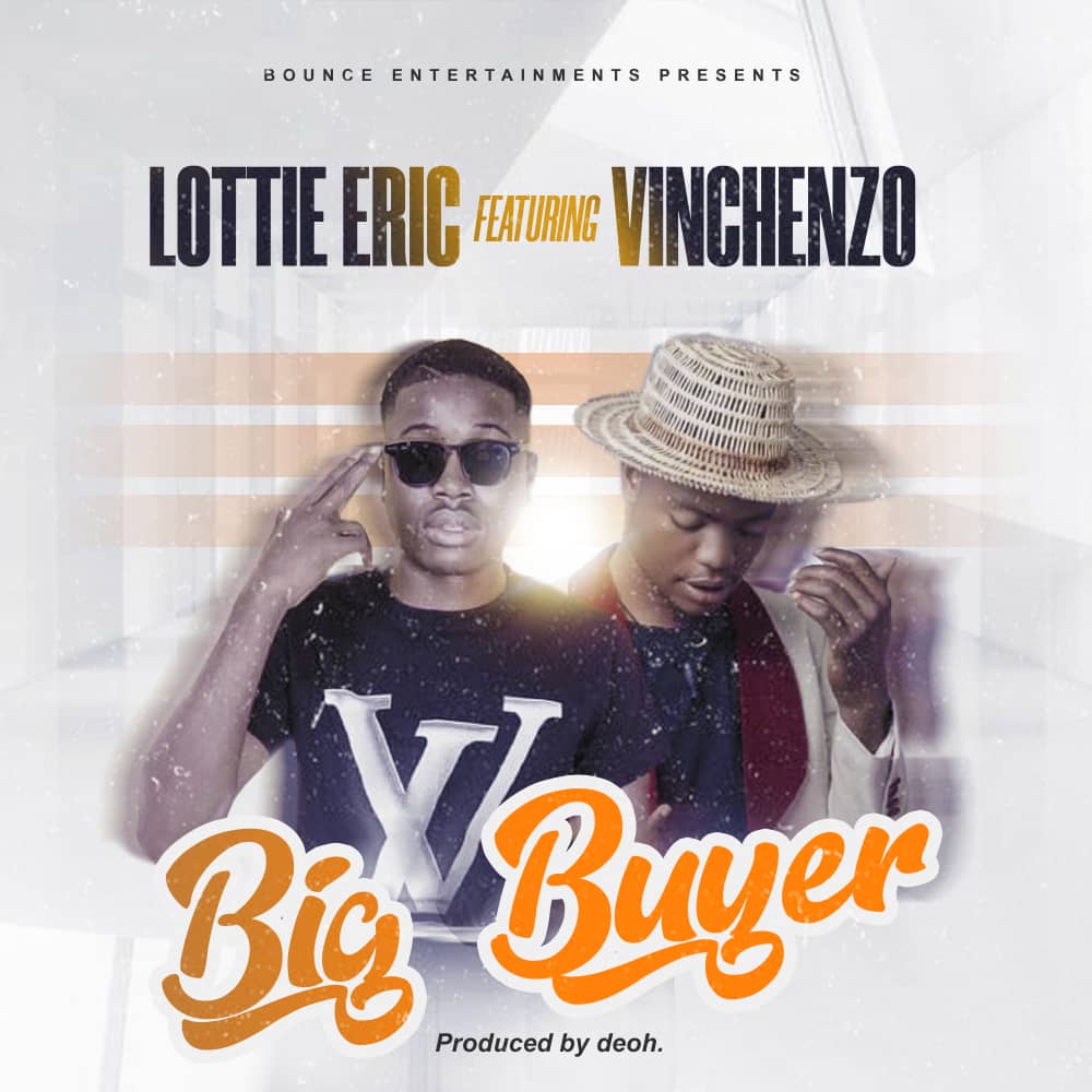 Lottie Eric ft. Vinchenzo - Big Buyer