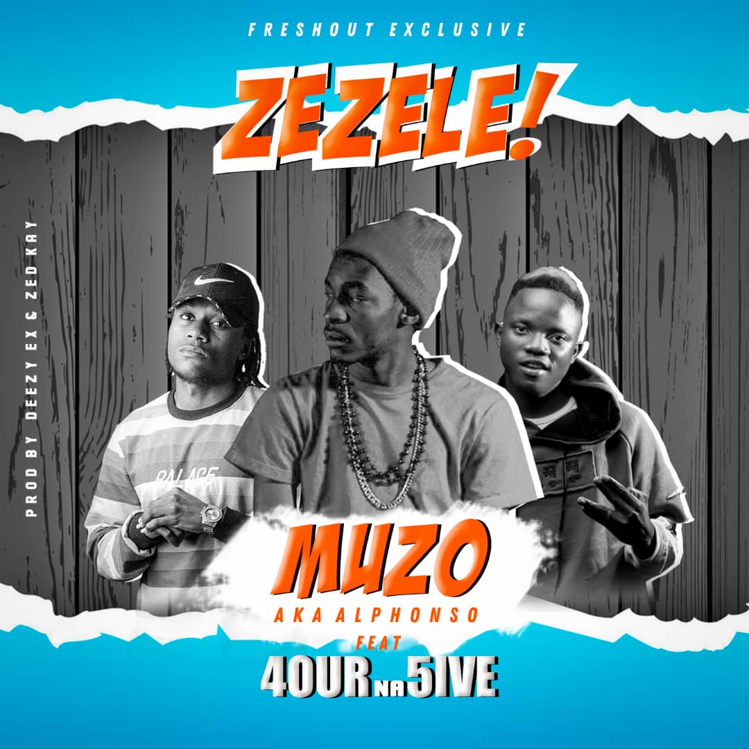 Muzo AKA Alphonso ft. 4 Na 5 - Zezele
