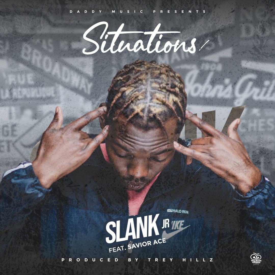 Slank Jr ft. Savior Ace - Situations