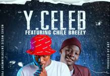 Y Celeb ft. Chile Breezy - My Dear (Prod. ABY)