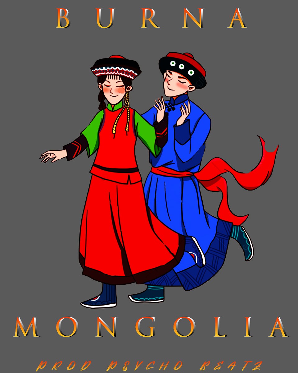 Burna - Mongolia (Prod. Psycho Beatz)