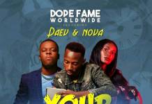 Dope Fame Worldwide ft. Daev & Nova - Your Time