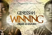 Genessiah ft. D Dash - Winning (Prod. Joza Man & T-Rux)