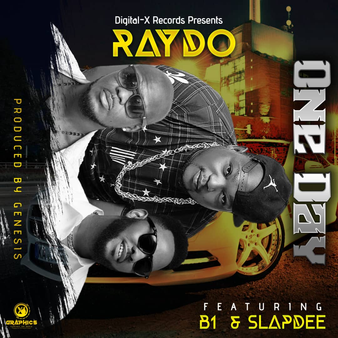 Raydo ft. B1 & Slapdee - One Day