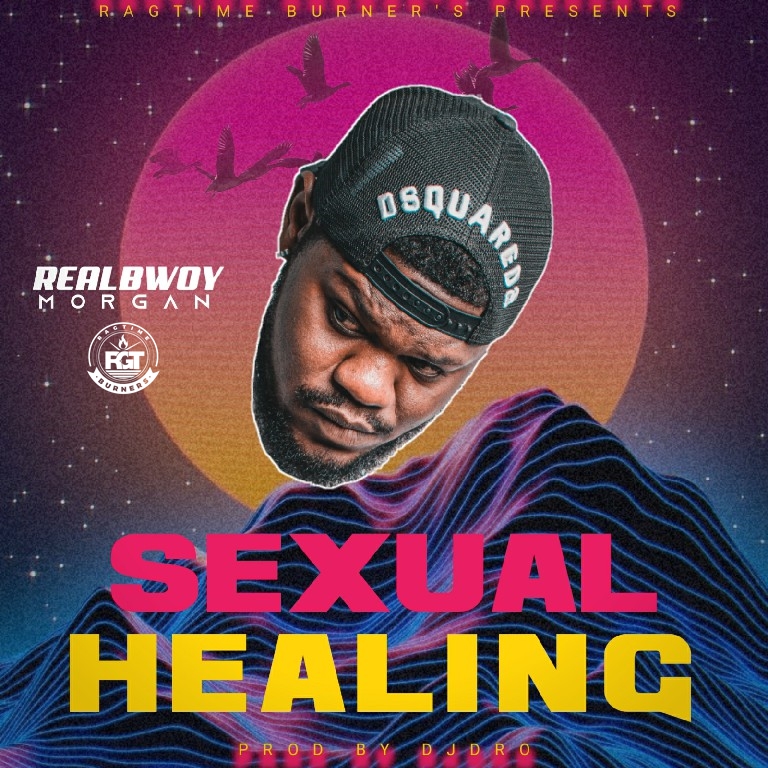 Realbwoy Morgan - Sexual Healing (Prod. DJ Dro)