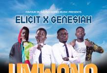 Elicit ft. Genessiah - Ndi Mwana Wanfumu