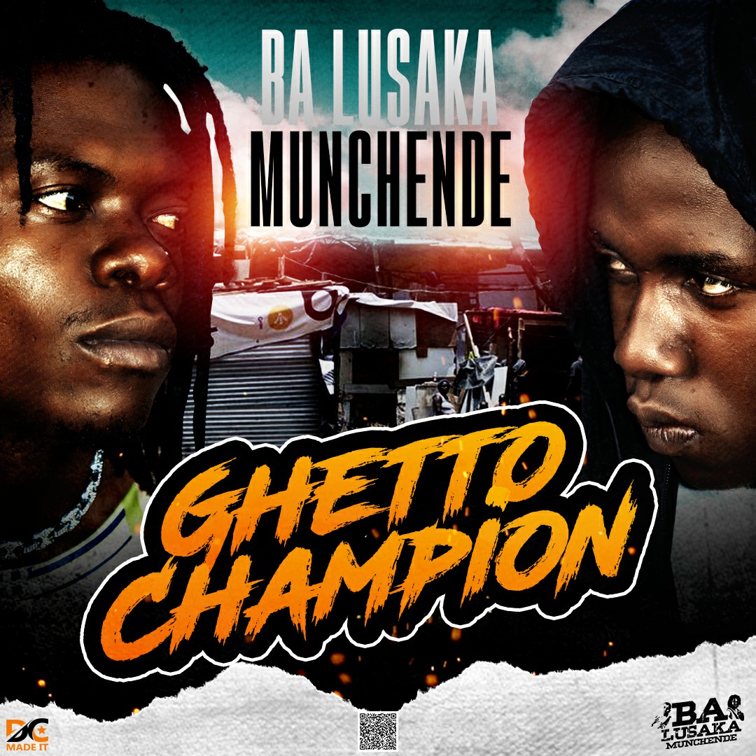 Ba Lusaka Munchende - Ghetto Champion