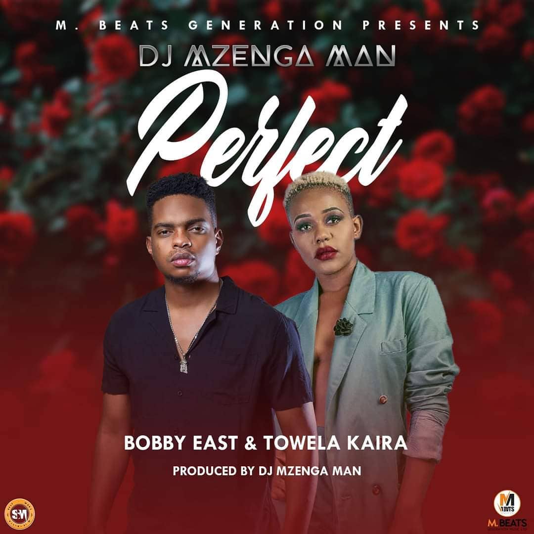 DJ Mzenga Man ft. Bobby East & Towela - Perfect
