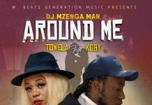 DJ Mzenga Man ft. Towela & Koby - Around Me