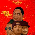 Dope Boys & Ray Dee - Zambia Forward (UPND Victory Song ...