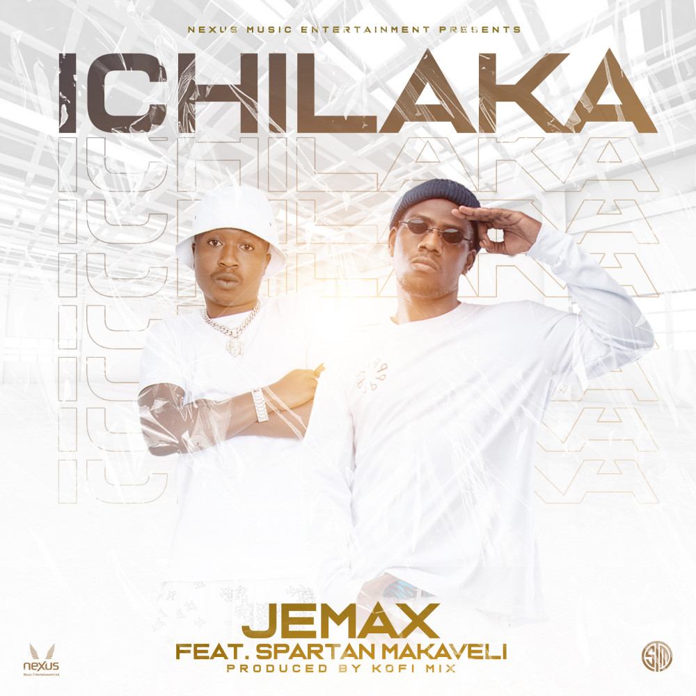 Jemax ft. Spartan Makaveli - Ichilaka